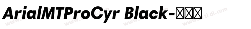 ArialMTProCyr Black字体转换